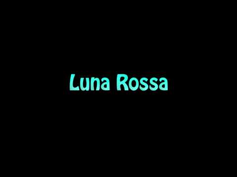 Learn How To Pronounce Luna Rossa