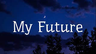 Billie Eilish - My Future (Lyrics)