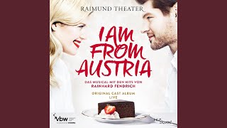 Weus&#39;d a Herz hast wie a Bergwerk (Live) (From I am from Austria)