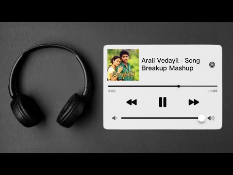 Arali Vedayil Song | Breakup Mashup | Harris Jayaraj | HD