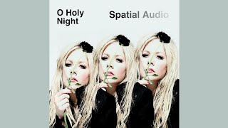 Avril Lavigne - &quot;O Holy Night&quot; (Spatial Audio Dolby Atmos)