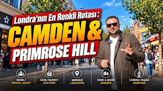 Londra'nın En Renkli Rotası: Camden & Primrose Hill