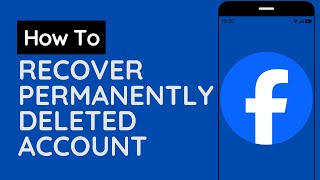 How To Recover Permanently Deleted Facebook Account After 30 Days (2024 Update)