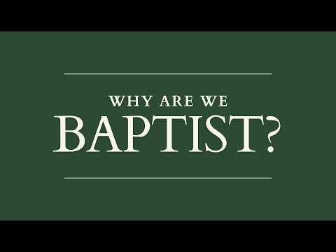 Why Baptist?