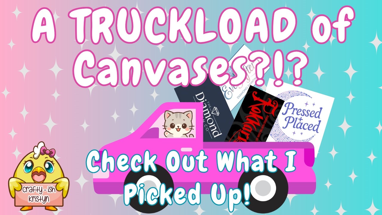 A TRUCKLOAD of Canvases?!? Check Out What I Picked Up- Pressed & Placed, Rokkari, Ever After & DDCo!