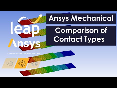 Basics and Comparsion of Ansys Mechanical Contacts