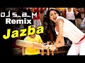 Jazba dj SBM remix    Anushka Sharma    Shilpa Rao