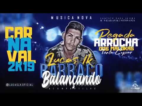 LUCAS LK - BARRACO BALANÇANDO   I PROD   RNEWBEATS  2019