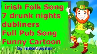 best country folk song, seven drunken nights, full funny pop music cartoons, irish drinking songs