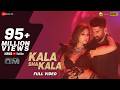 Kala Sha Kala Full Video OM Aditya Roy Kapur Elnaaz Norouzi Sanjana Sanghi