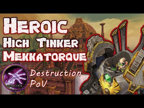 THE BEST BOSS | Raiders of the Glomp - High Tinker Mekkatorque Heroic Kill - Destruction Warlock POV