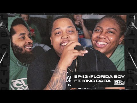 Florida Boy Ft. King Dada | Episode 43 | Club Culture