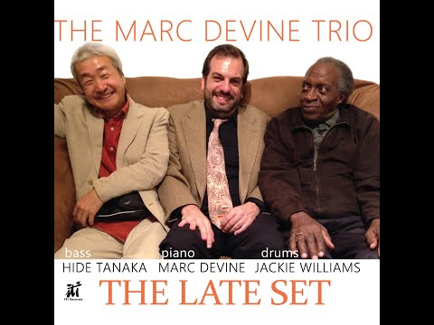 The Marc Devine Trio "THE LATE SET"