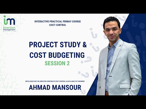 Session 02 ( Project Study & Cost Budgeting ) - Cost Control Primary Course