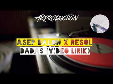 Asep balon X Resol - Dadas ( Lyric )