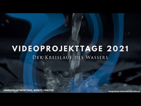 Videoprojekttage 2021 - Der Kreislauf des Wassers