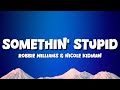 Robbie Williams & Nicole Kidman - Somethin' Stupid [Lyrics]