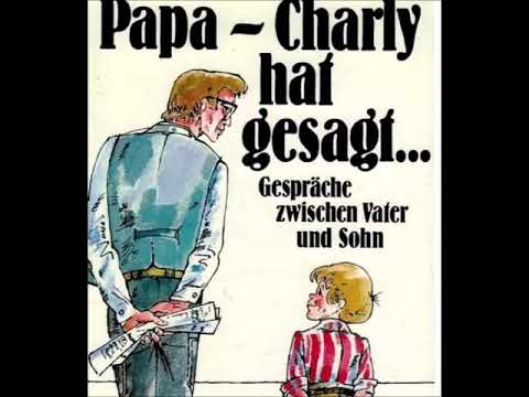Papa Charly hat gesagt Hörspiel Folge 7 Spießer 1972-1984