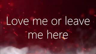 Little Mix - Love Me Or Leave Me (Lyrics)