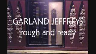 GARLAND JEFFREYS: ROUGH AND READY