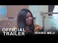 IRAWO MEJI (Official Trailer) Showing Next on Ogidan tv