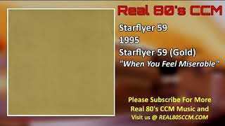 Starflyer 59 - When You Feel Miserable