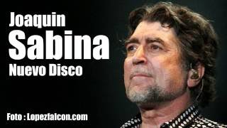 Joaquin Sabina Adelantos Nuevo Disco 2017 Lo niego todo Canciones Ineditas Buen Audio