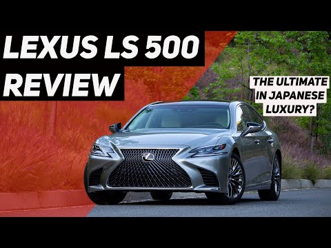 2020 Lexus LS 500 Luxury Sedan Review: Pinnacle of Japanese Luxury