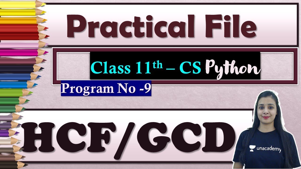 P#9.1 -Class 11CS - Python Practical File | Suggested Practical List| HCF / GCD Number in Python