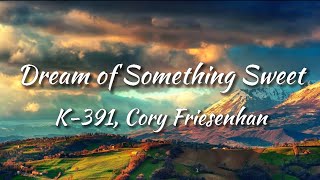 Download lagu [100 subscribers SP] K-391 - Dream Of Something Sweet ft. Cory Friesenhan [NCS Release] (Lyrics) mp3