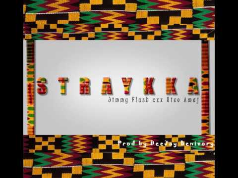 STRAYKKA / Jimmy Flush xxx Rico Amaj / Prod by DeeJay Benivory / Poésies de Meuj
