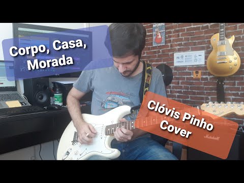 Corpo, Casa, Morada - Clóvis Pinho