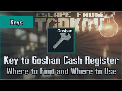 Key to Goshan Cash Register - Where to Find and Location to Use - Escape from Tarkov Key Guide EFT