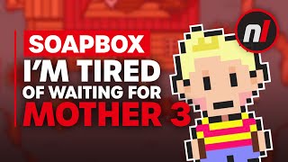 Now Is The Best Time To Release Mother 3 | Soapbox