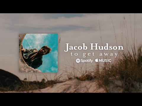 Jacob Hudson - To Get Away (Audio)