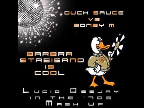 Duck Sauce vs Boney M - Barbra Streisand is Cool (Lucio Deejay In The '70s Mash Up)
