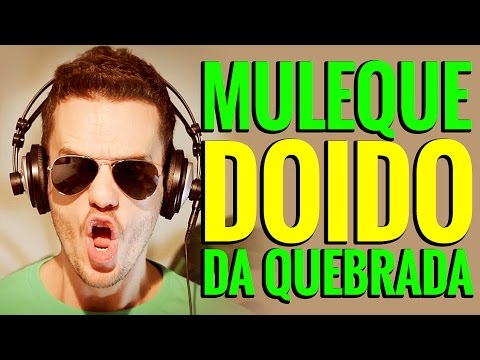 Brancoala - MULEQUE DOIDO DA QUEBRADA (Original) Video