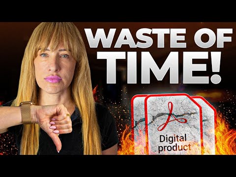 Selling Digital Products is DEAD - Do THIS instead!