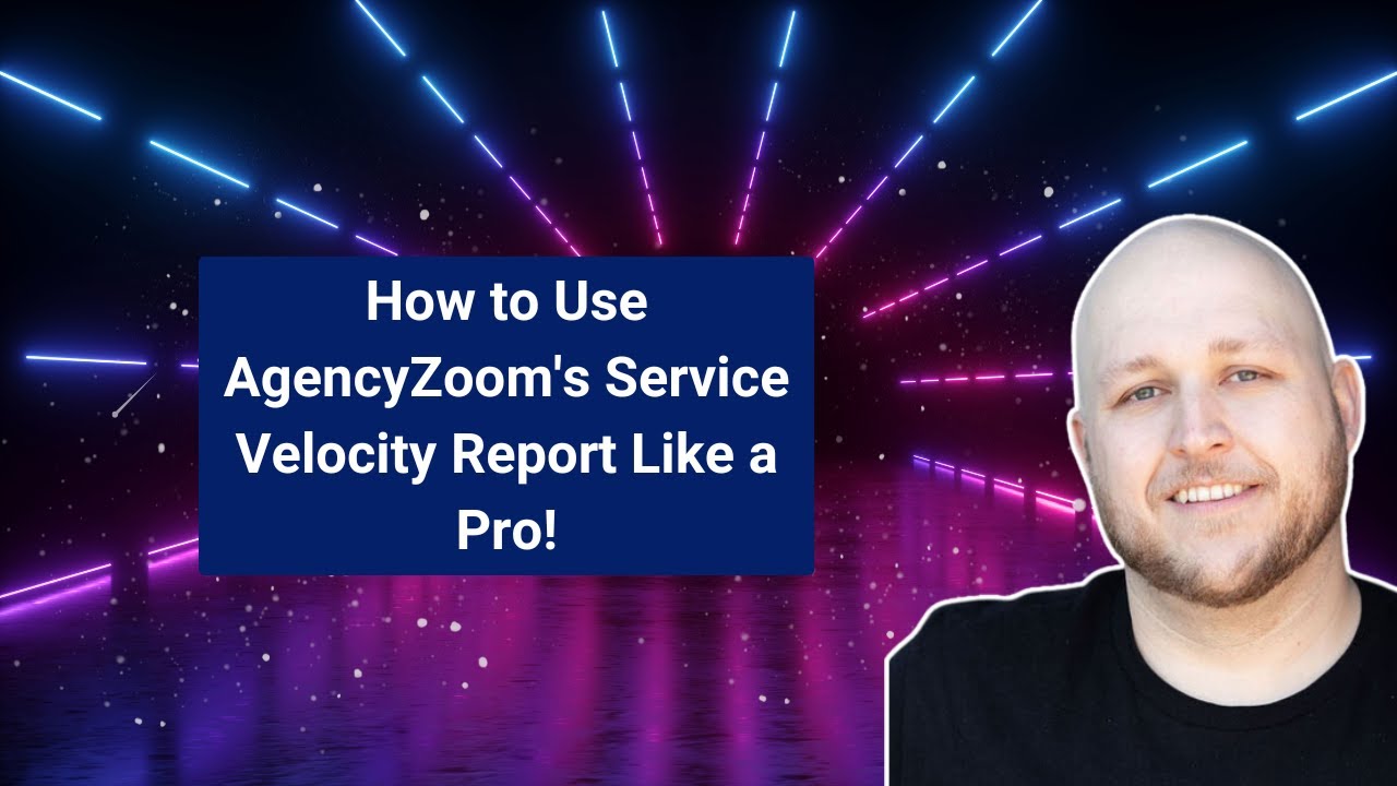 How to Use AgencyZoom's Service Velocity Report Like a Pro!