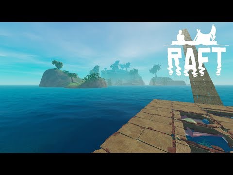Raft | A YEAR ON THE RAFT | Day 55
