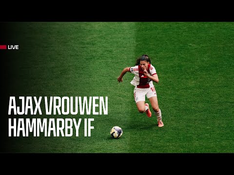 🚨  LIVE 19:30 |  Ajax Vrouwen - Hammarby IF  | UEFA Women's Europa Cup