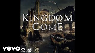 Tommy Lee Sparta - Kingdom Come (Official Audio)