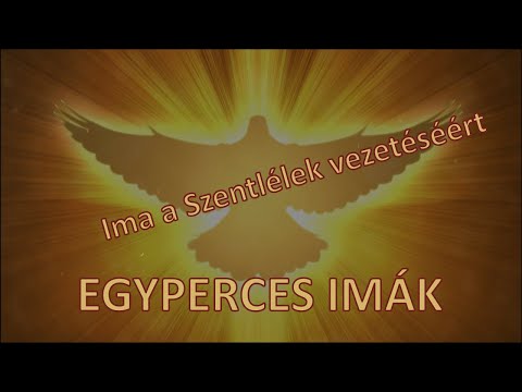 EGYPERCES IMÁK - Ima a Szentlélek vezetéséért