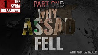 Why Assad Fell: The Syria Breakdown, Episode One