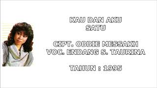 Download lagu ENDANG S. TAURINA - KAU DAN AKU SATU (Cipt. Obbie Messakh) (1995) mp3
