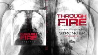 THROUGH FIRE - Stronger (Acoustic)