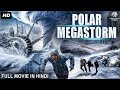 POLAR MEGASTORM Hollywood Movie Hindi Dubbed Michael S Alexandra Hindi Action Adventure Movie