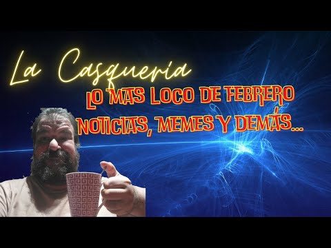 La Casquería: lo más loco de febrero