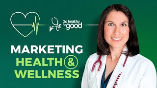 Marketing, Health & Wellness | Go Healthy For Good