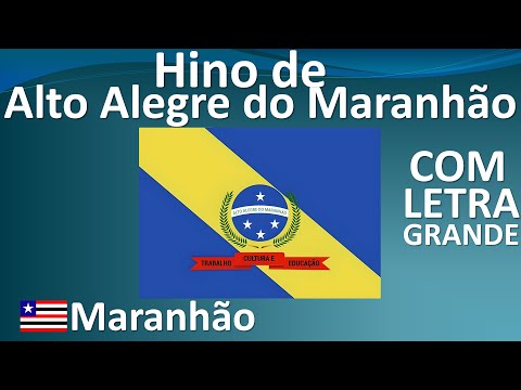 Hino Oficial da Cidade de Alto Alegre do Maranhão - COM LETRA GRANDE
